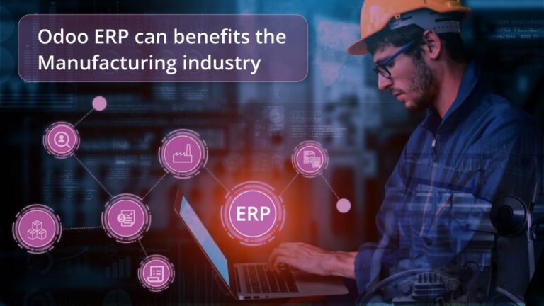 How Odoo ERP Software Can Assist a Manufacturing Company