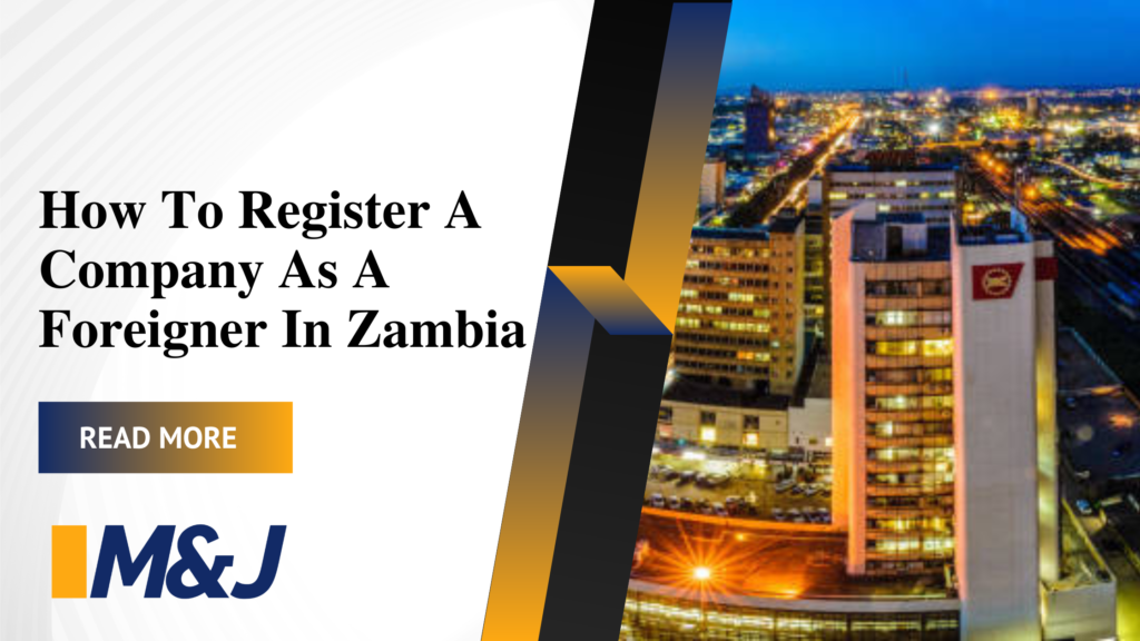 How To Register A Company As A Foreigner In Zambia &#8211; A Step By Step Guide