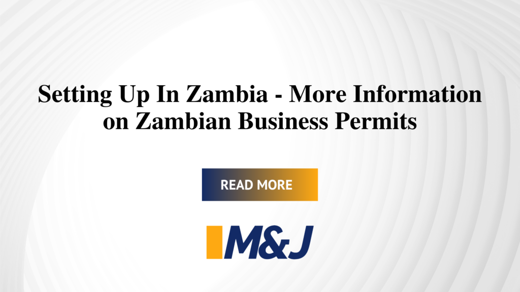 Setting Up In Zambia &#8211; More Information on Zambian Business Permits